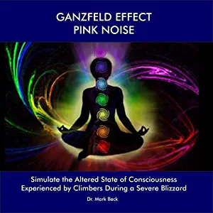 GANZFELD EFFECT PINK NOISE: Simulate the Altered State of ConsciousnessExperienced by Climbers During a Severe Blizzard