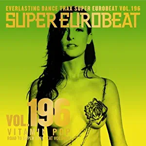 SUPER EUROBEAT VOL.196 -VITAMIN POP-