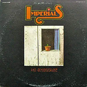 The Imperials - No Shortage